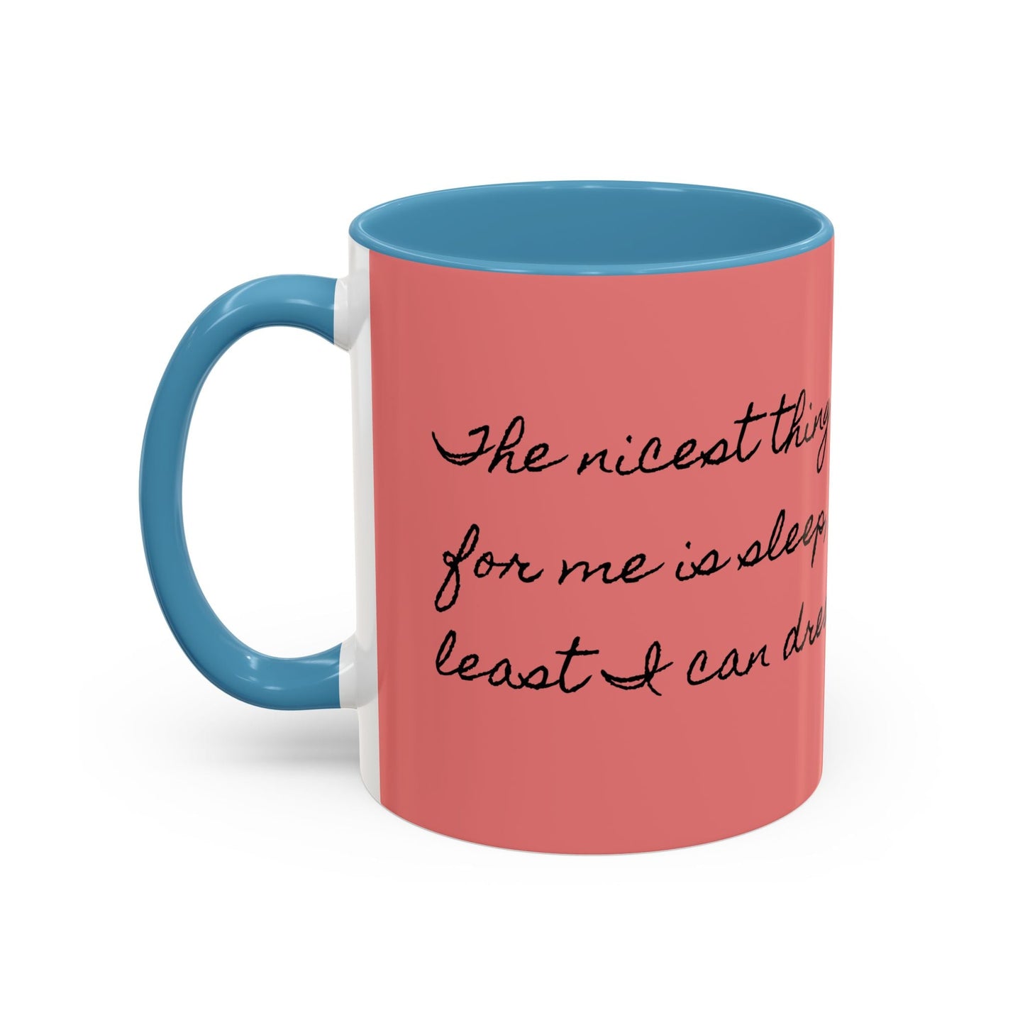 Swageye "At Least I Can Dream" Coffee Mug (11, 15oz)