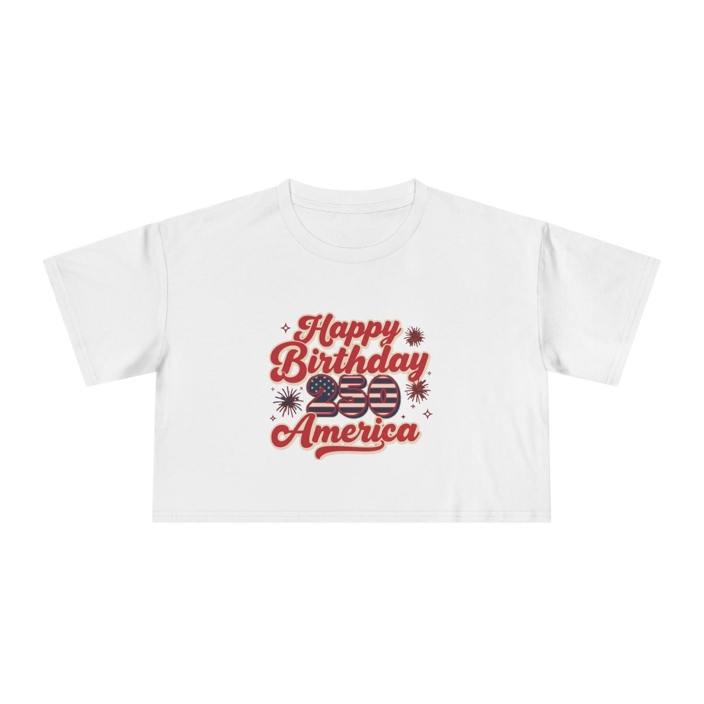 Happy 250th Birthday America Women's Crop Tee