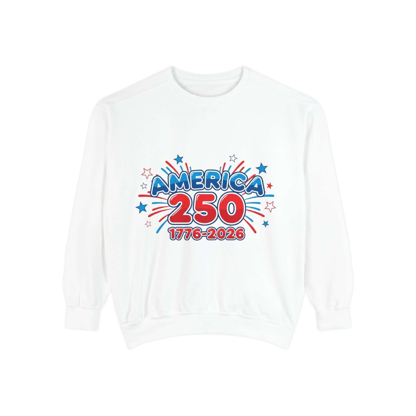 Red White and Blue Sweatshirt — America's 250th Celebration