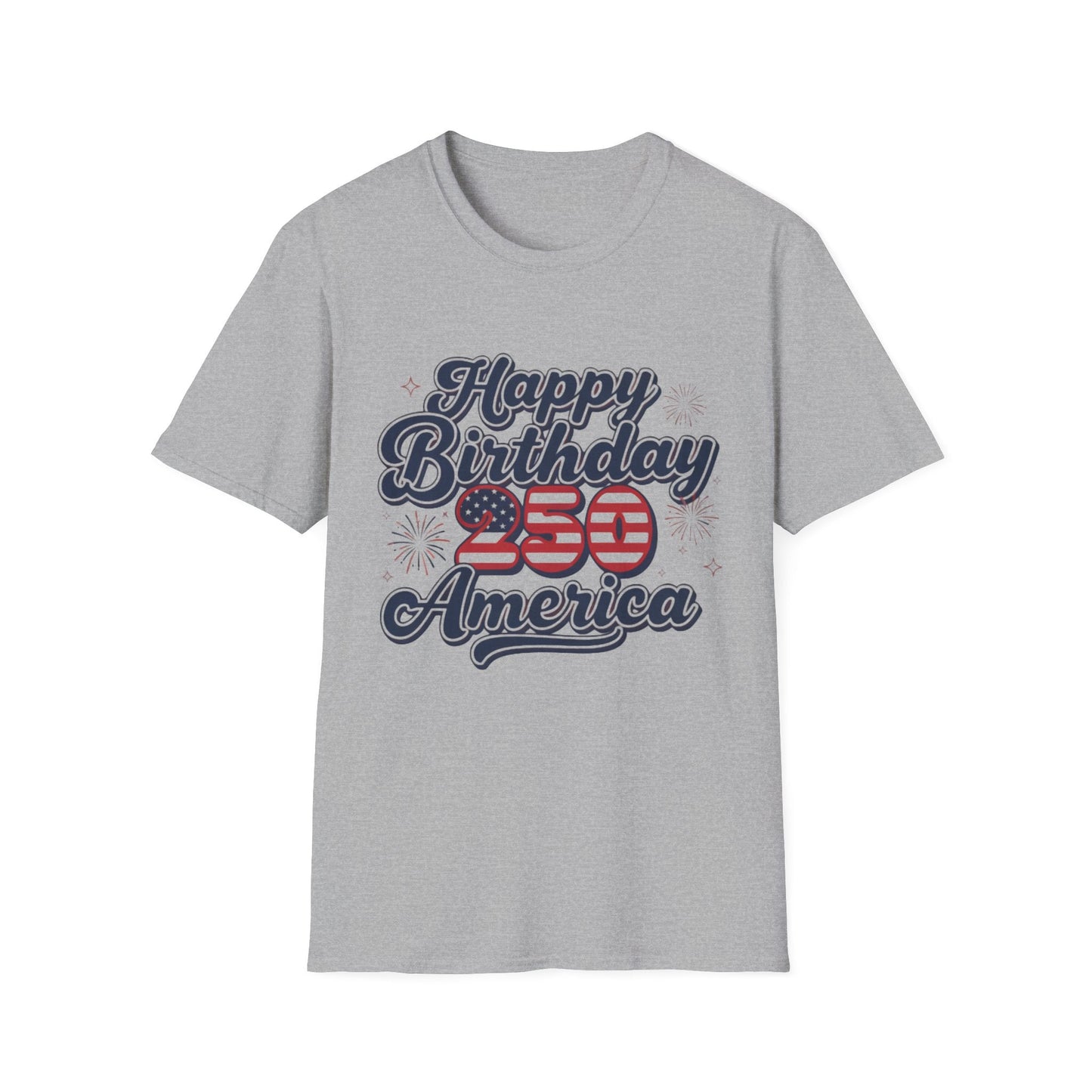 Happy Birthday America 250th Anniversary T-Shirt