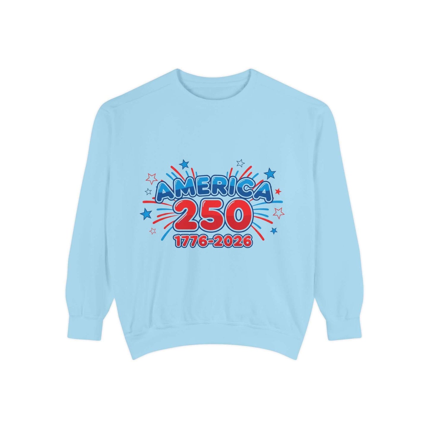 Red White and Blue Sweatshirt — America's 250th Celebration