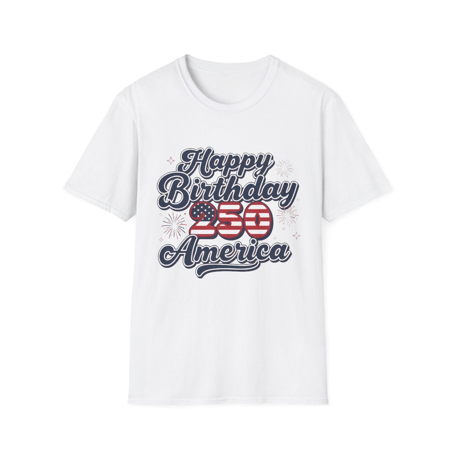 Happy Birthday America 250th Anniversary T-Shirt