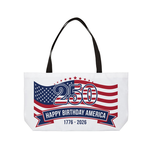Tote Bag — "250 Happy Birthday America 1776–2026" Patriotic Flag Weekend Tote